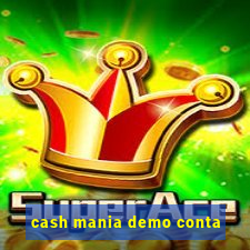 cash mania demo conta